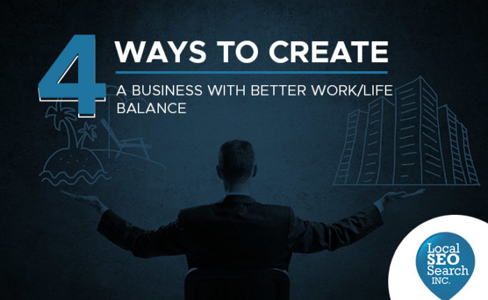 4 Ways to Create a Business With Better Work-Life Balance