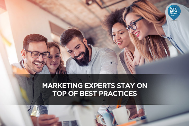 Los expertos en marketing se mantienen al tanto de las mejores prácticas