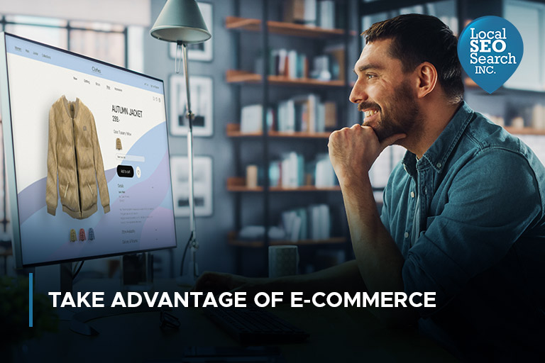 Take advantage of e-commerce