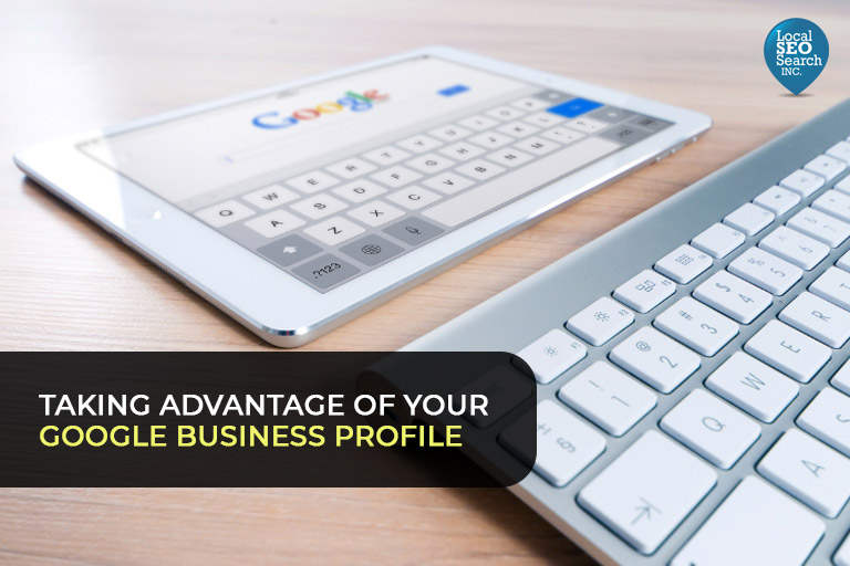 Taking Advantage of Your Google Business Profile