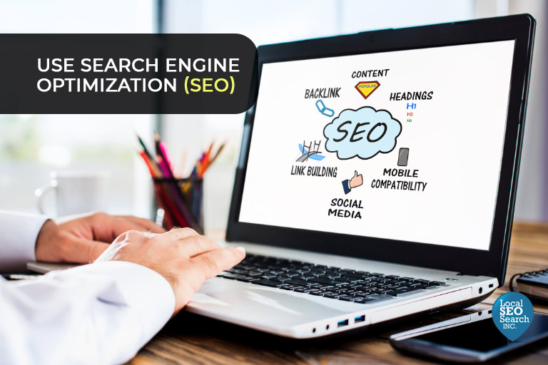 Use Search Engine Optimization (SEO)