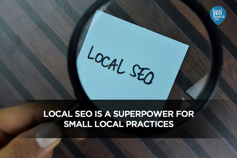 Local-SEO-is-a-Superpower-for-Small-Local-Practices