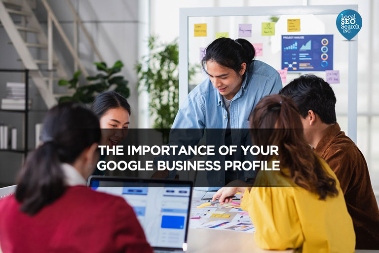 The Importance of Your Google Business Profile