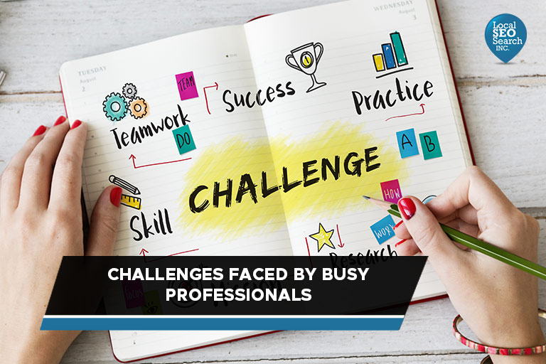 Challenges Faced by Busy Professionals