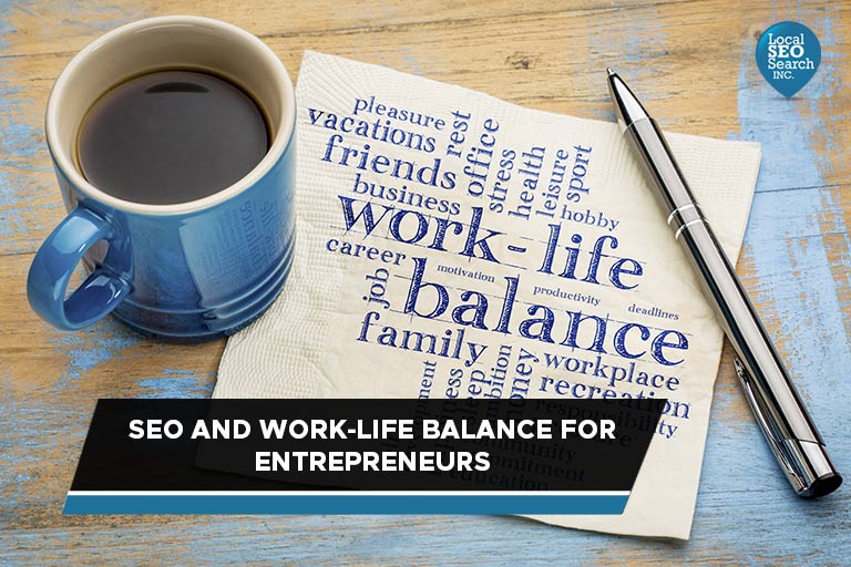 SEO and Work-Life Balance for Entrepreneurs