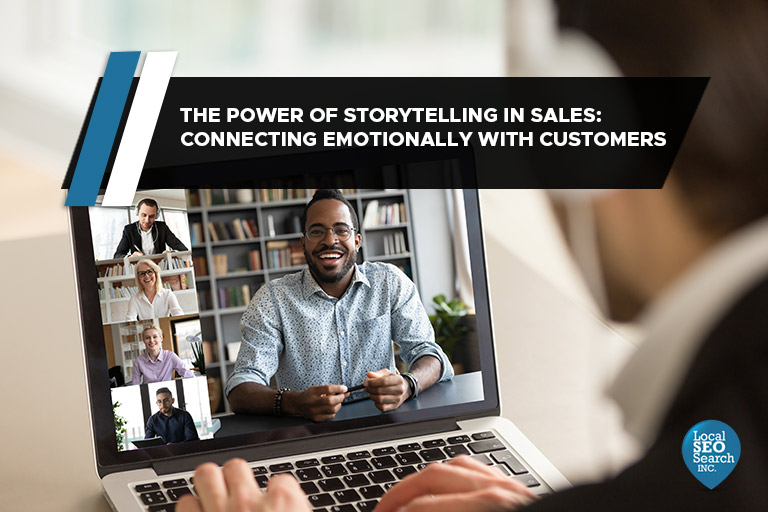 The Power of Storytelling in Sales: Connecting Emotionally with Customers