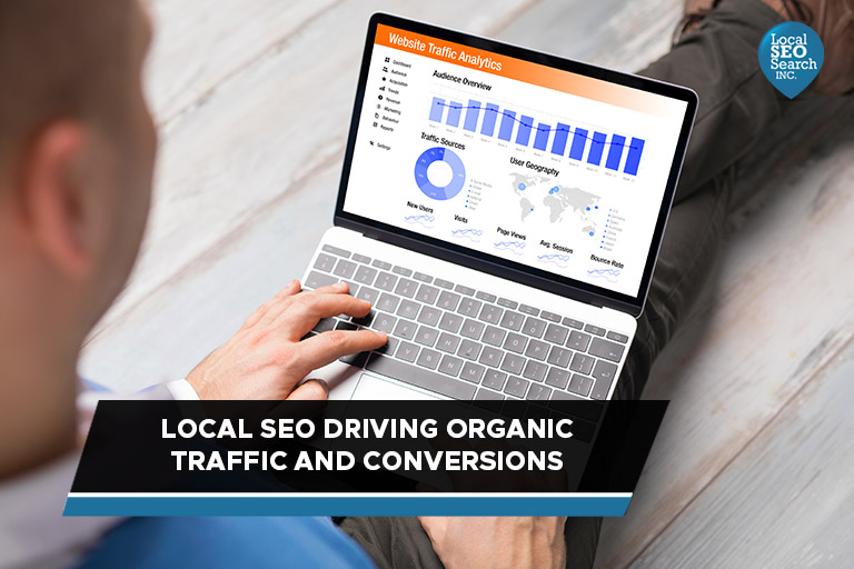 Local SEO Driving Organic Traffic and Conversions