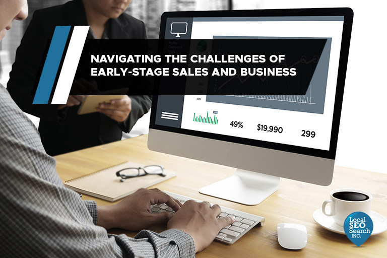 Navigating the Challenges of Early-Stage Sales and Business Growth