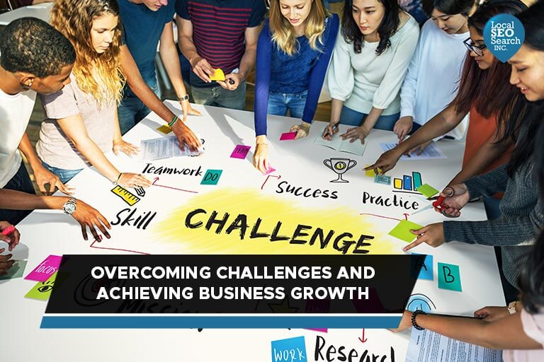 Overcoming Challenges and Achieving Business Growth