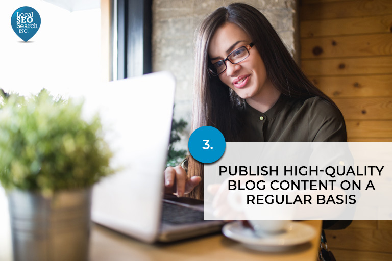 3. Publish high-quality blog content on a regular basis