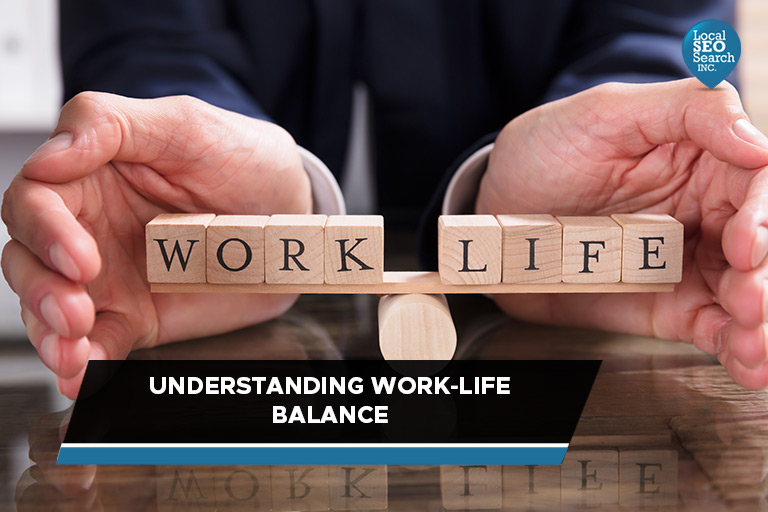 Understanding Work-Life Balance