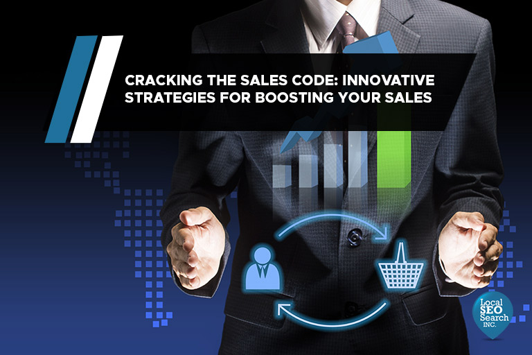 Cracking the Sales: Code Innovative Strategies for Boosting Your Sales Efforts