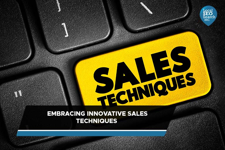 Embracing Innovative Sales Techniques