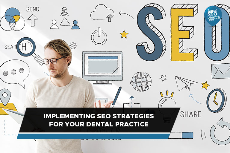 Implementing SEO Strategies for Your Dental Practice