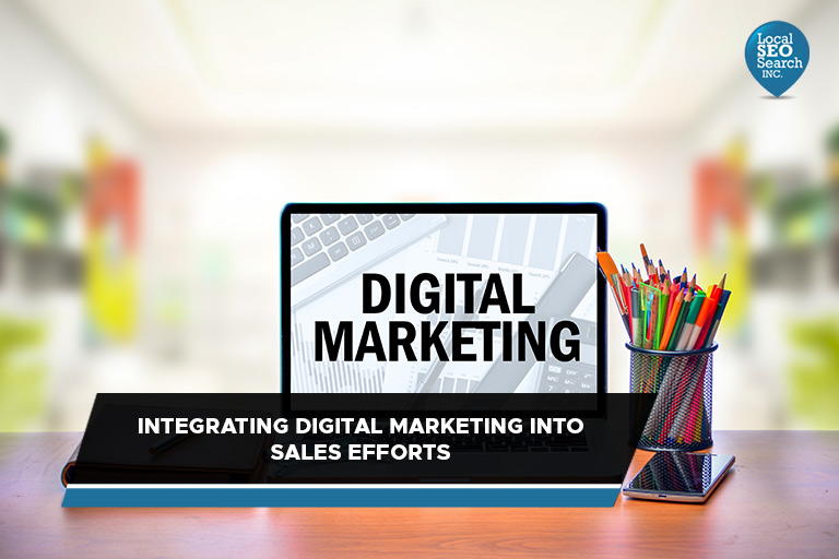 Integrating Digital Marketing into Sales Efforts