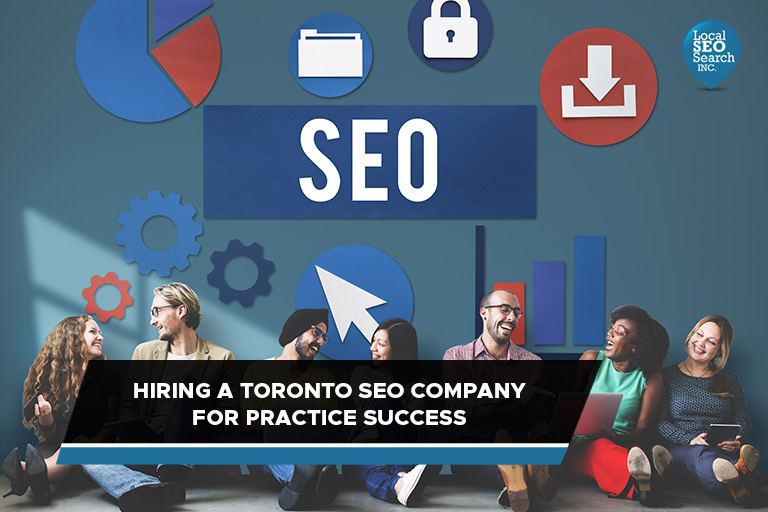 Hiring a Toronto SEO Company for Practice Success