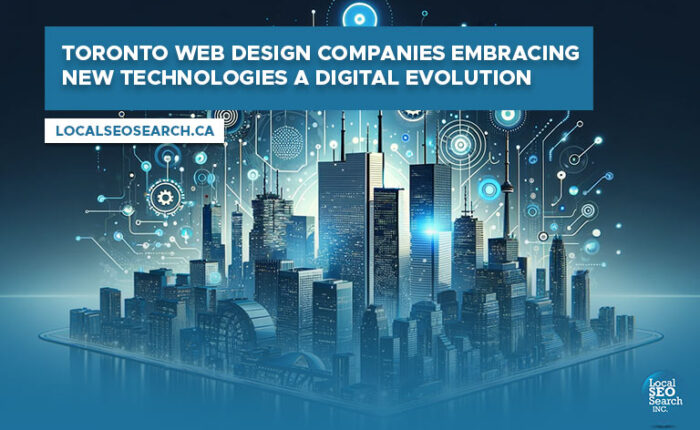 Toronto Web Design Companies Embracing New Technologies A Digital Evolution Feature